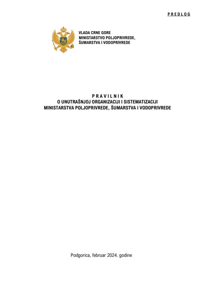 Predlog pravilnika o unutrašnjoj organizaciji i sistematizaciji Ministarstva poljoprivrede, šumarstva i vodoprivrede (bez rasprave)