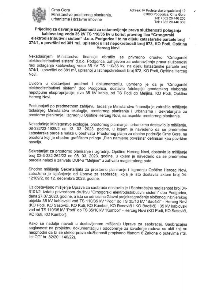 Предлог за давање сагласности за установљење права службености полагања кабловског вода 35 KV ТС 110/35 KV у корист правног лица „Црногорски електродистрибутивни систем“ д.о.о. Подгорица (без расправе)