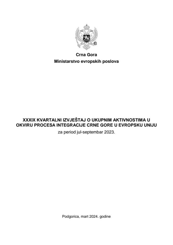 XXXIX квартални извјештај о укупним активностима у оквиру процеса интеграције Црне Горе у Европску унију за период јул-септембар 2023. године