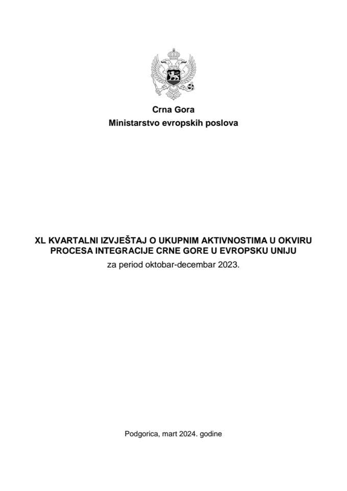 XL kvartalni izvještaj o ukupnim aktivnostima u okviru procesa integracije Crne Gore u Evropsku uniju za period oktobar-decembar 2023. godine