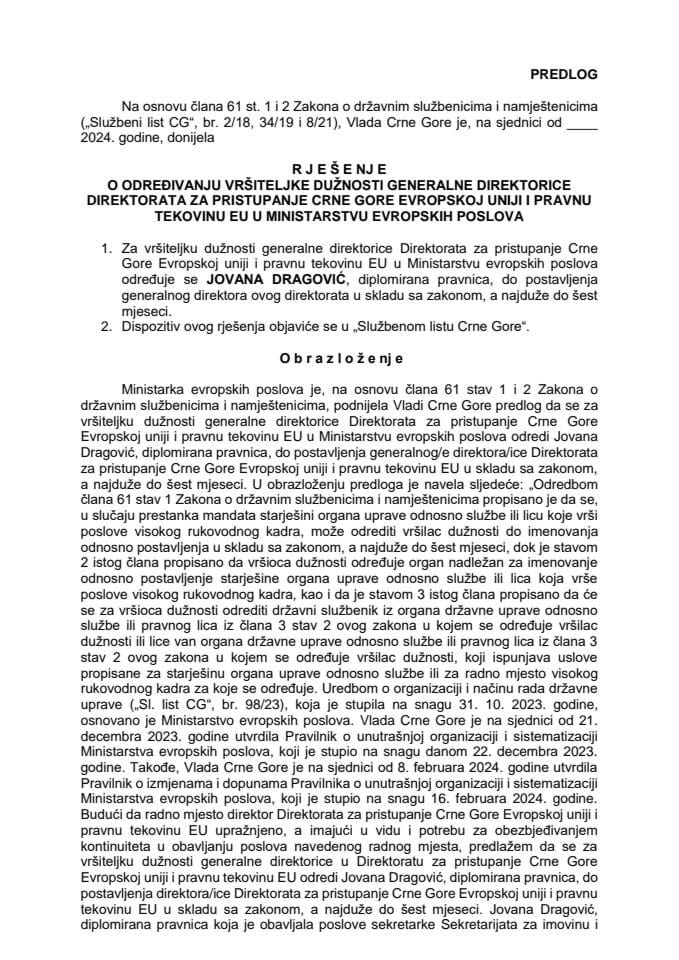 Predlog za određivanje vršiteljke dužnosti generalne direktorice Direktorata za pristupanje Crne Gore Evropskoj uniji i pravnu tekovinu EU u Ministarstvu evropskih poslova