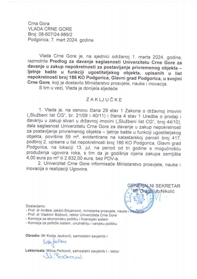 Predlog za davanje saglasnosti Univerzitetu Crne Gore, za davanje u zakup nepokretnosti za postavljanje privremenog objekta-ljetnje bašte u funkciji ugostiteljskog objekta upisanih u listu nepokretnosti broj 186 KO Podgorica - zaključci