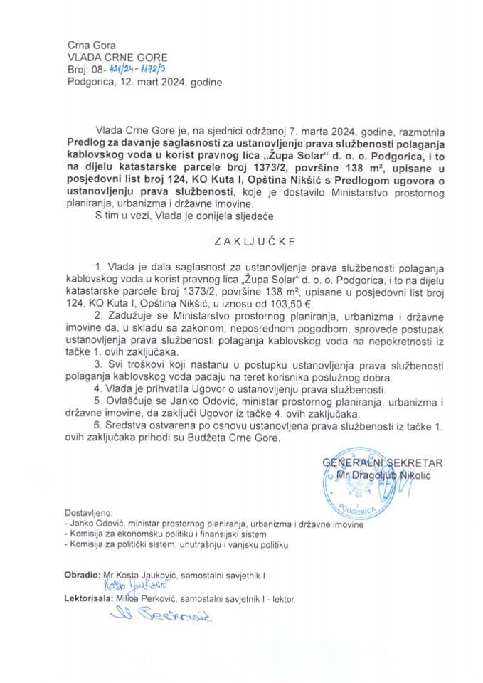 Предлог за давање сагласности за установљење права службености полагања кабловског вода у корист правног лица „Жупа Солар“ д.о.о. Подгорица  - закључци