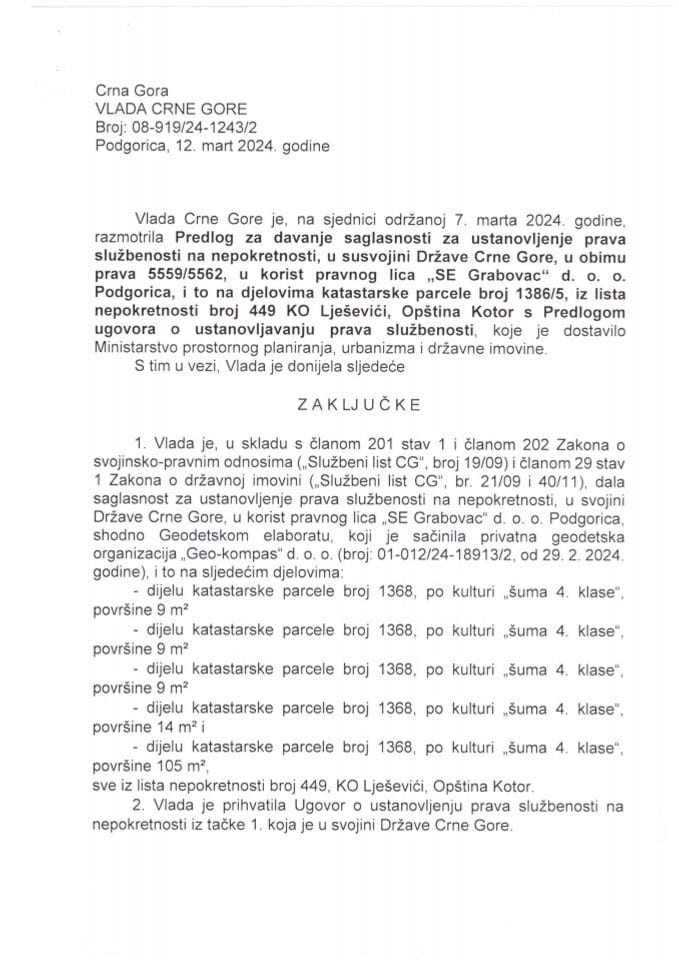 Predlog za davanje saglasnosti za ustanovljenje prava službenosti na nepokretnosti u susvojini Države Crne Gore, u obimu prava 5559/5562, u korist pravnog lica „SE Grabovac“ d.o.o. Podgorica - zaključci
