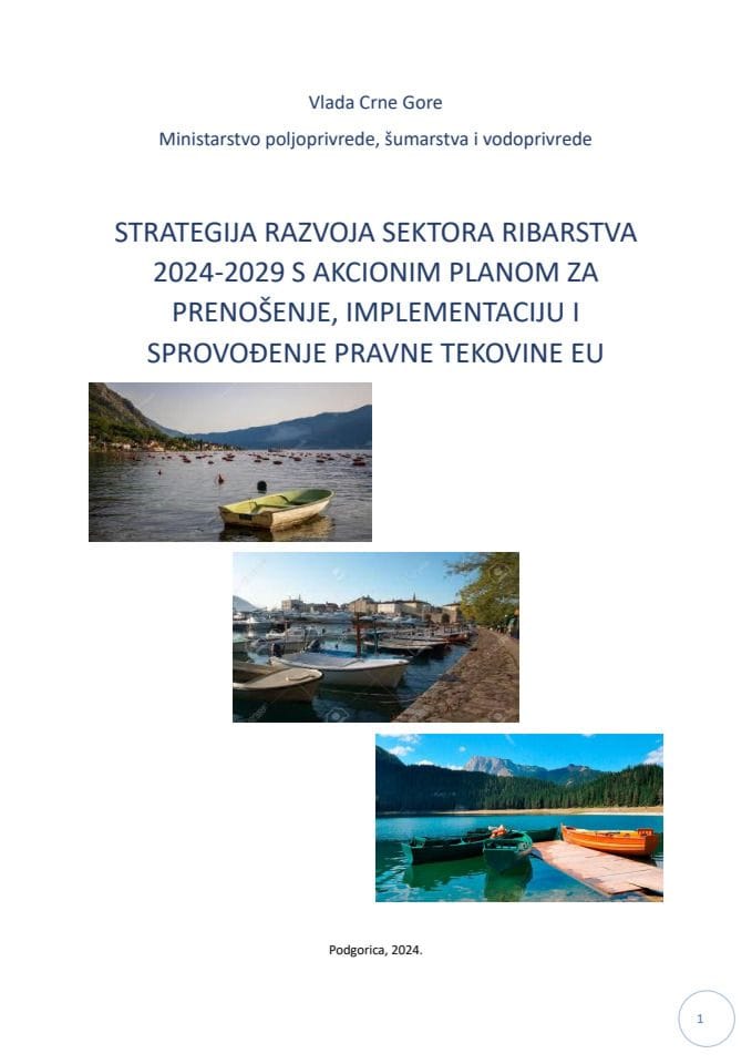 Predlog strategije razvoja sektora ribarstva 2024-2029 s Predlogom akcionog plana za prenošenje, implementaciju i sprovođenje pravne tekovine EU i Izvještaj o sprovedenoj javnoj raspravi