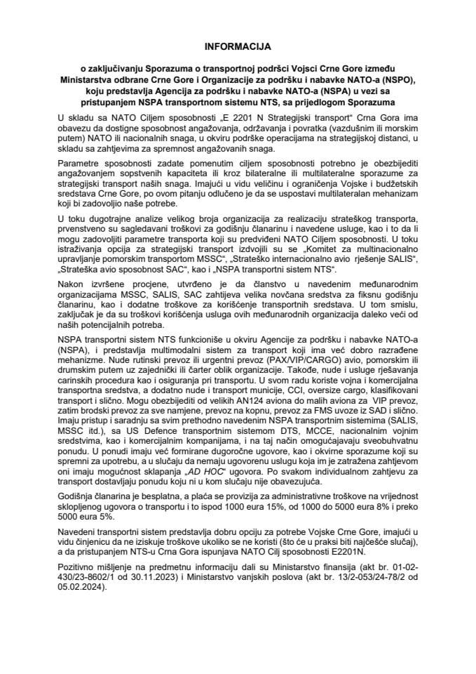 Informacija o zaključivanju Sporazuma o transportnoj podršci Vojsci Crne Gore između Ministarstva odbrane Crne Gore i Organizacije za podršku i nabavke NATO-a (NSPO), koju predstavlja Agencija za podršku i nabavke NATO-a