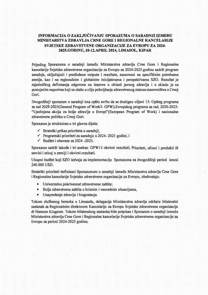 Informacija o zaključivanju Sporazuma o saradnji između Ministarstva zdravlja Crne Gore i Regionalne kancelarije Svjetske zdravstvene organizacije za Evropu za 2024-2025. godinu, 10-12. april 2024. godine, Limasol, Kipar s Predlogom sporazuma