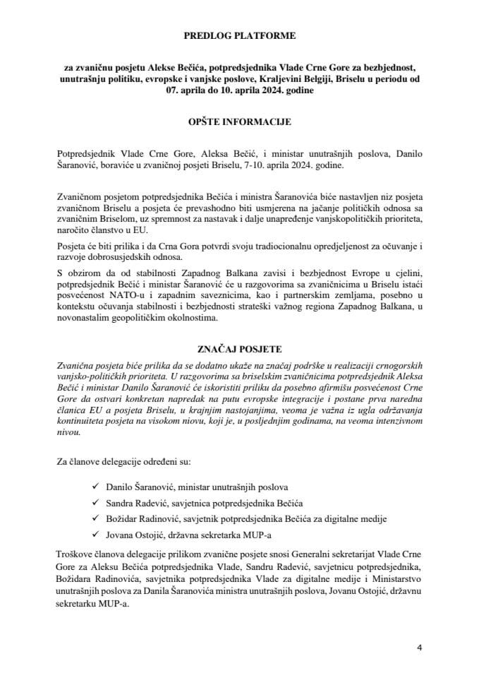Predlog platforme za zvaničnu posjetu Alekse Bečića, potpredsjednika Vlade Crne Gore za bezbjednost, unutrašnju politiku, evropske i vanjske poslove, Kraljevini Belgiji, Briselu, u periodu od 7. do 10. aprila 2024. godine