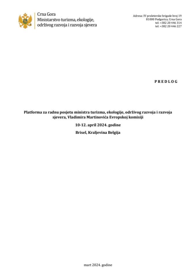 Предлог платформе за радну посјету министра туризма, екологије, одрживог развоја и развоја сјевера, Владимира Мартиновића, Европској комисији, 10 - 12. април 2024. године, Брисел, Краљевина Белгија