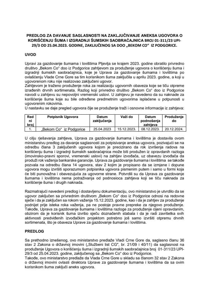 Предлог за давање сагласности за закључивање анекса Уговора о коришћењу шума у државној својини продајом дрвета у дубећем стању број 01-311/23 УПИ-29/3 од 25. 04. 2023. године, закљученог са д.о.о. „Bekom Co“ из Подгорице