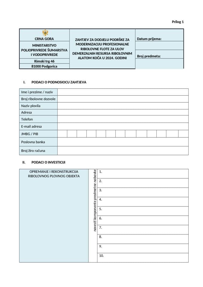 Zahtjev za dodjelu podrške za modernizaciju profesionalne ribolovne flote za ulov demerzalnih resursa ribolovnim alatom koča (Prilog I)