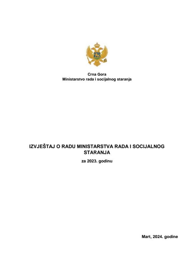 Izvještaj o radu Ministarstva rada i socijalnog staranja za 2023. godinu sa izvještajima organa nad kojima Ministarstvo vrši nadzor