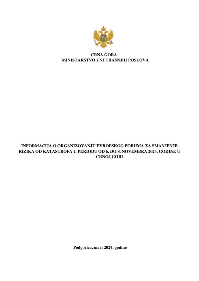 Informacija o organizovanju Evropskog foruma za smanjenje rizika od katastrofa u periodu od 6. do 8. novembra 2024. godine u Crnoj Gori (bez rasprave)