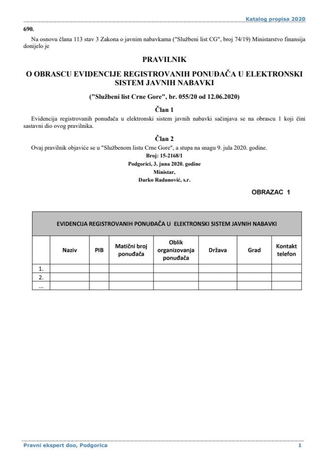 Pravilnik o obrascu evidencije registrovanih ponuđaca u elektronski sistem javnih nabavki ("Službeni list Crne Gore", broj: 55/20 od 12. juna 2020. godine)