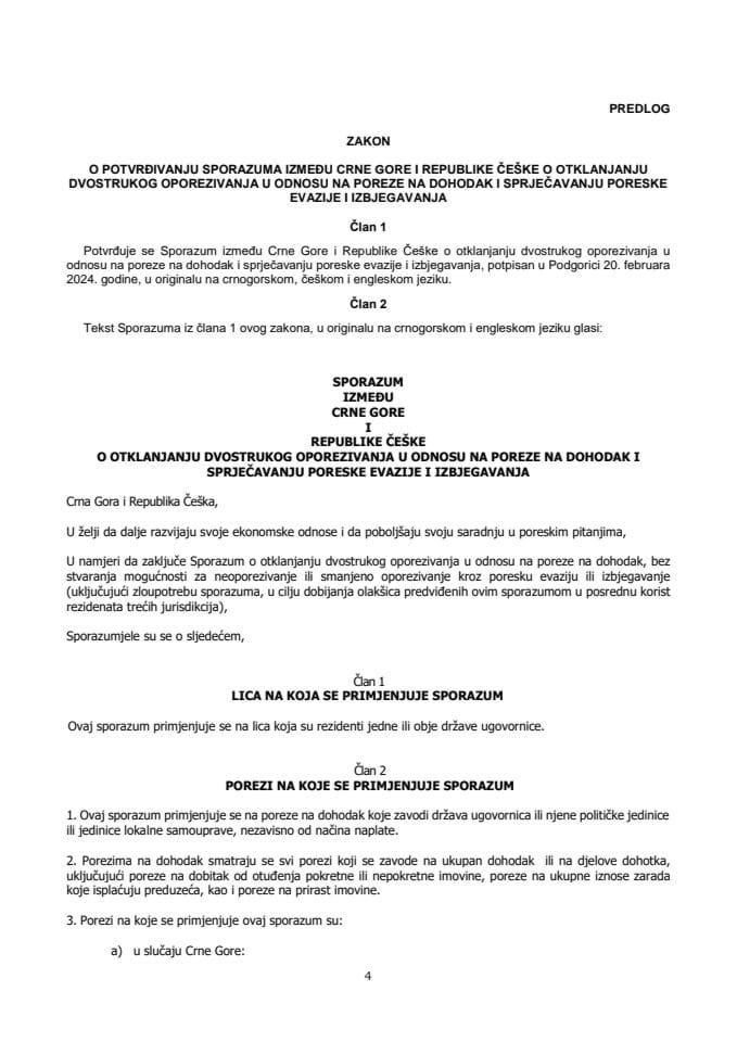 Predlog zakona o potvrđivanju Sporazuma između Crne Gore i Republike Češke o otklanjanju dvostrukog oporezivanja u odnosu na poreze na dohodak i sprječavanju poreske evazije i izbjegavanja