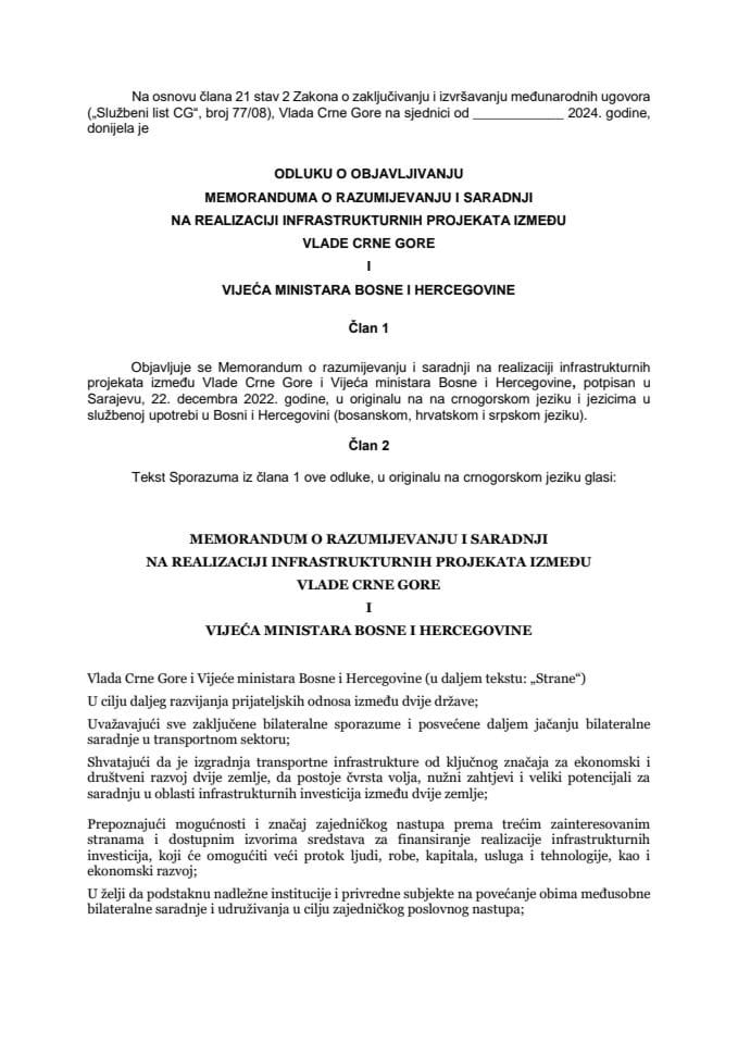 Предлог одлуке о објављивању Меморандума о разумијевању и сарадњи на реализацији инфраструктурних пројеката између Владе Црне Горе и Вијећа министара Босне и Херцеговине
