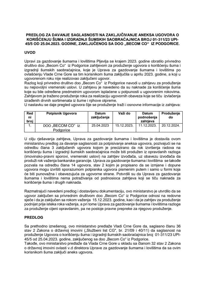Predlog za davanje saglasnosti na zaključivanje Aneksa ugovora o korišćenju šuma i izgradnji šumskih saobraćajnica broj 01-311/23 UPI-45/5 od 25.4.2023. godine, zaključenog sa doo „Becom Co“ iz Podgorice