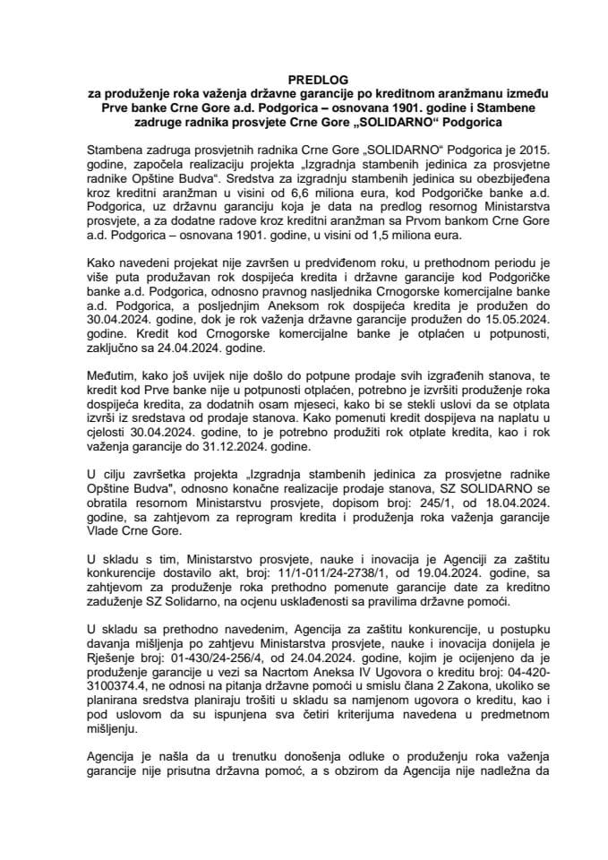 Predlog za produženje roka važenja državne garancije po kreditnom aranžmanu između Prve banke Crne Gore a.d. Podgorica – osnovana 1901. godine i Stambene zadruge radnika prosvjete Crne Gore „SOLIDARNO“ Podgorica