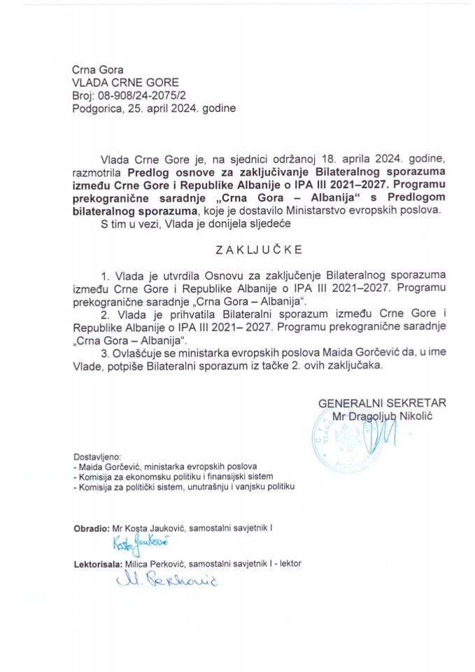 Predlog osnove za zaključivanje Bilateralnog sporazuma između Crne Gore i Republike Albanije o IPA III 2021-2027 Programu prekogranične saradnje "Crna Gora−Albanija" s Predlogom bilateralnog sporazuma (bez rasprave) - zaključci