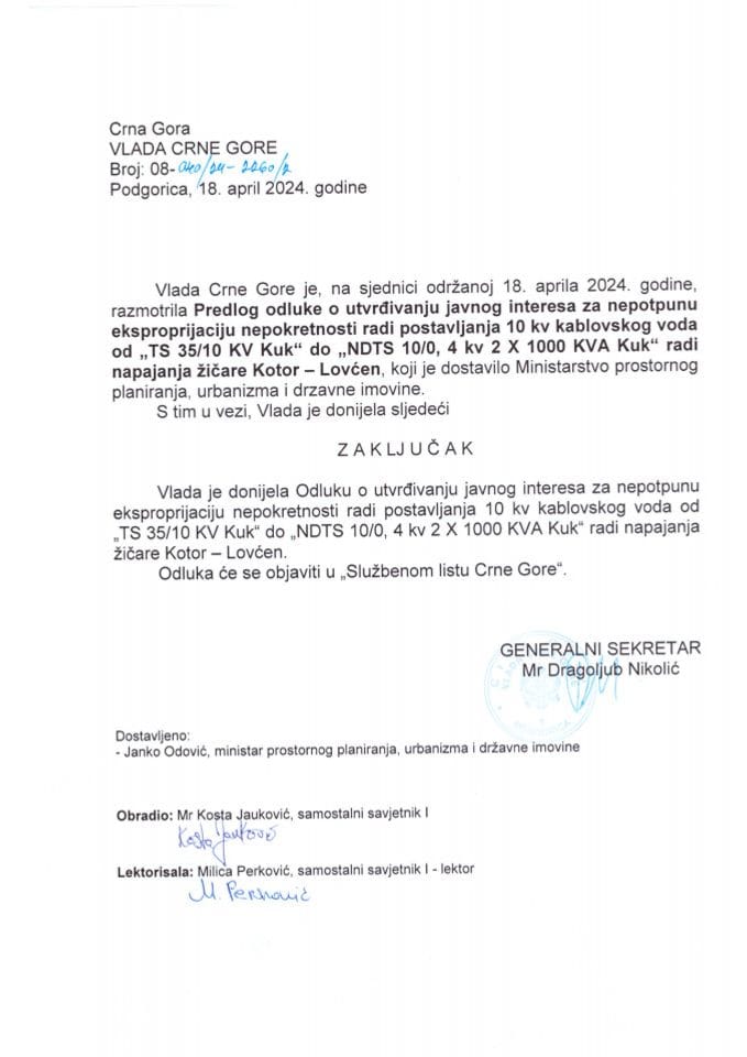 Predlog odluke o utvrđivanju javnog interesa za nepotpunu eksproprijaciju nepokretnosti radi postavljanja 10 KV kablovskog voda od „TS 35/10 KV Kuk“ do „NDTS 10/0, 4 kv 2x1000 KVA Kuk“ radi napajanja Žičare Kotor - Lovćen - zaključci