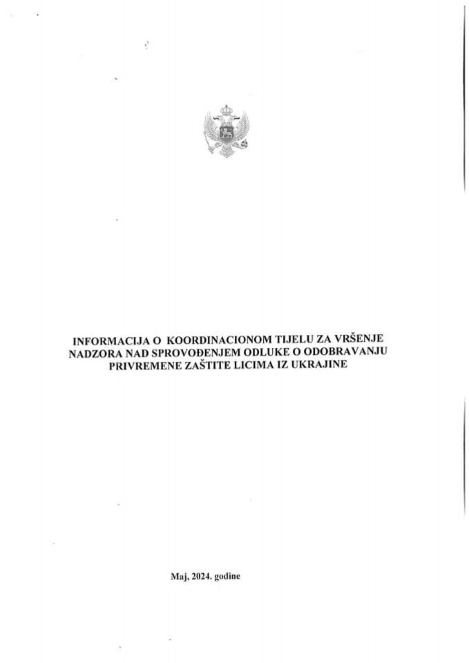 Информација о Координационом тијелу за вршење надзора над спровођењем Одлуке о одобравању привремене заштите лицима из Украјине с Предлогом одлуке о измјенама Одлуке (без расправе)