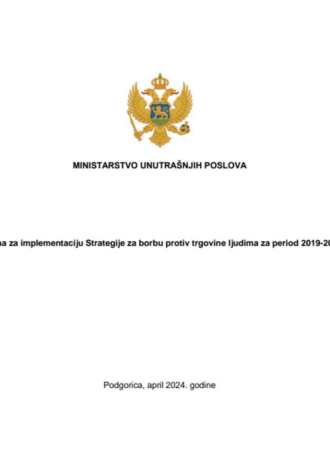 Предлог акционог плана за имплементацију Стратегије за борбу против трговине људима за период 2019-2024. година, за 2024. годину с Извјештајем о реализацији Акционог плана за имплементацију Стратегије за борбу против трговине људима (без расправе)