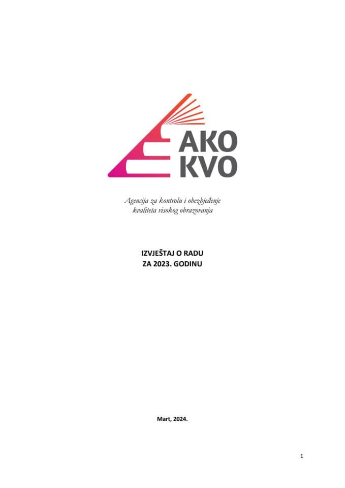 Извјештај о раду Агенције за контролу и обезбјеђење квалитета високог образовања за 2023. годину с Извјештајем независног ревизора о финансијским исказима за 2023. годину (без расправе)