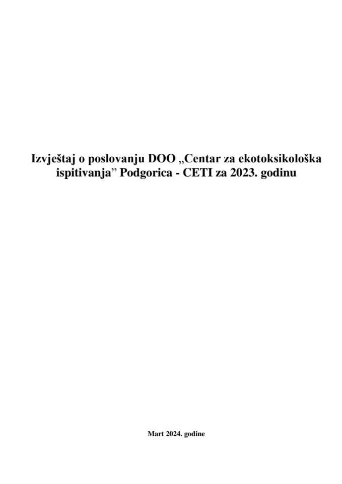 Извјештај о пословању и Финансијски исказ ДОО „Центар за екотоксиколошка испитивања“- Подгорица за 2023. годину (без расправе)