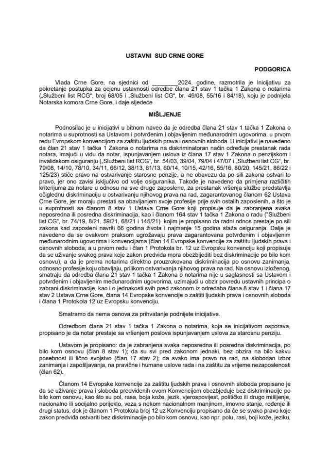 Предлог мишљења на Иницијативу за покретање поступка за оцјену уставности одредбе члана 21 став 1 тачка 1 Закона о нотарима („Службени лист РЦГ“, број 68/05 и „Службени лист ЦГ“, бр. 49/08, 55/16 и 84/18), коју је поднијела Нотарска комора Црне Горе (без расправе)