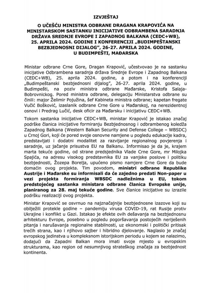 Извјештај о учешћу министра одбране Драгана Краповића на министарском састанку иницијативе Одбрамбена сарадња држава Средње Европе и Западног Балкана (CEDC+WB), 25. априла 2024. године и конференцији „Будимпештански безбједносни дијалог“, 26−27. априла