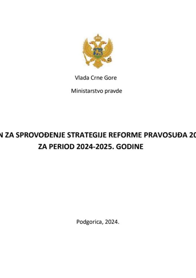 AKCIONI PLAN ZA SPROVOĐENJE STRATEGIJE REFORME PRAVOSUĐA 2024-2027. ZA PERIOD 2024-2025. GODINE