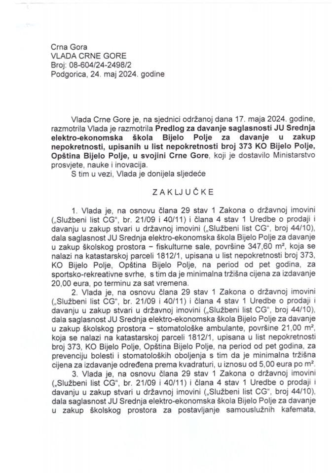 Предлог за давање сагласности ЈУ Средњој електро - економској школи, Бијело Поље за давање у закуп непокретности уписаних у листу непокретности број 373 КО Бијело Поље, општина Бијело Поље у својини Црне Горе - закључци