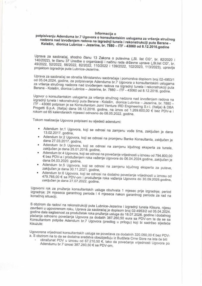 Informacija o potpisivanju Adenduma 7 Ugovora o konsultantskim uslugama za vršenje stručnog nadzora nad izvođenjem radova na izgradnji tunela i rekonstrukciji puta Berane – Kolašin, dionica Lubnice – Jezerine
