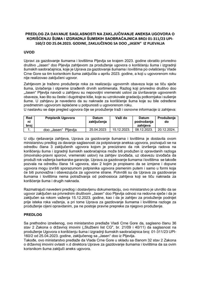 Predlog za davanje saglasnosti za zaključivanje aneksa Ugovora o korišćenju šuma u državnoj svojini broj 01-311/23 UPI-160/2 od 25.04.2023. godine, zaključenog sa DOO „Jasen“ iz Pljevalja sa Predlogom aneksa ugovora