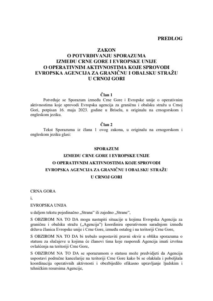 Предлог закона о потврђивају Споразума између Црне Горе и Европске уније о оперативним активностима које спроводи Европска агенција за граничну и обалску стражу у Црној Гори