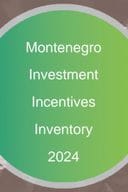 Investment incentives inventory 2024 Montenegro - presentation