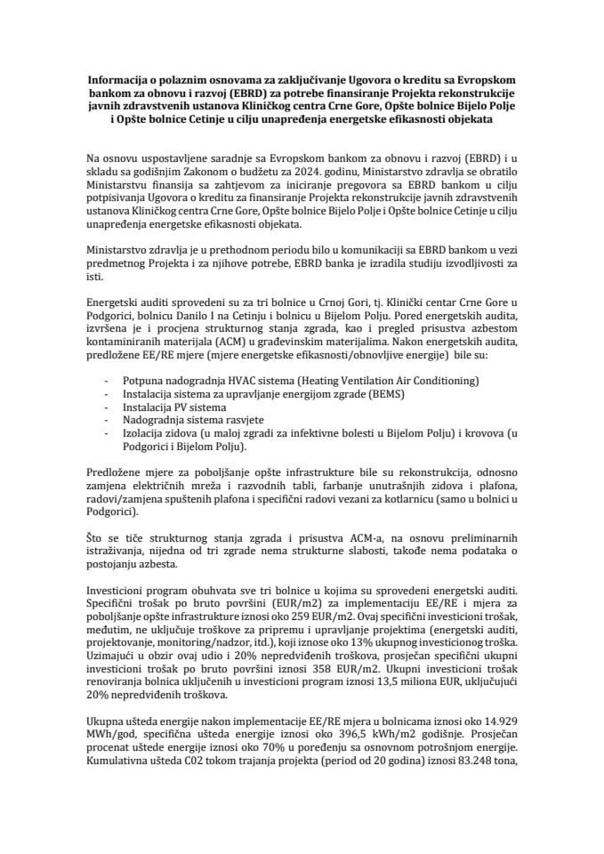 Informacija o polaznim osnovama za zaključivanje Ugovora o kreditu sa Evropskom bankom za obnovu i razvoj za potrebe finansiranje Projekta rekonstrukcije javnih zdravstvenih ustanova Kliničkog centra Crne Gore, OB Bijelo Polje i OB Cetinje (bez rasprave)