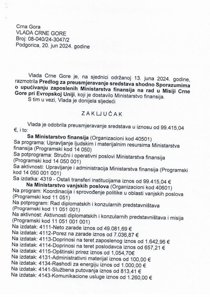 Predlog za preusmjeravanje sredstava shodno Sporazumima o upućivanju zaposlenih Ministarstva finansija na rad u Misiji Crne Gore pri Evropskoj Uniji - zaključci