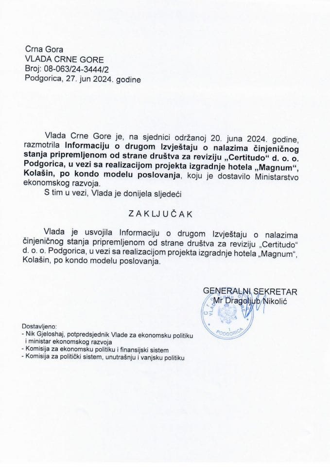 Informacija o drugom Izvještaju o nalazima činjeničnog stanja pripremljenom od strane društva za reviziju „Certitudo“ d.o.o. Podgorica, u vezi sa realizacijom projekta Izgradnje hotela „Magnum“, Kolašin, po kondo modelu poslovanja (bez rasprave) - zaključci