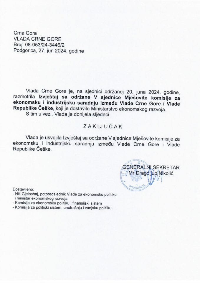 Izvještaj sa održane V sjednice Mješovite komisije za ekonomsku i industrijsku saradnju između Vlade Crne Gore i Vlade Republike Češke (bez rasprave) - zaključci