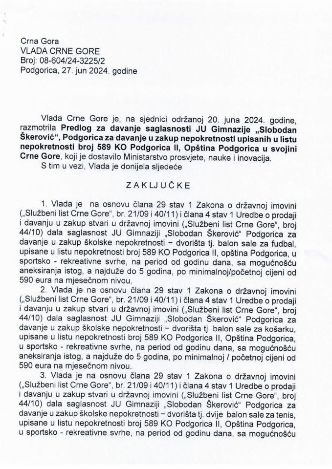 Предлог за давање сагласности ЈЗУ Општа болница Никшић за продају демонтиране алуминијске браварије која је уклоњена усљед замјене браварије на објектима исте кроз спровођење Програма енергетске ефикасности у Црној Гори (без расправе) - закључци