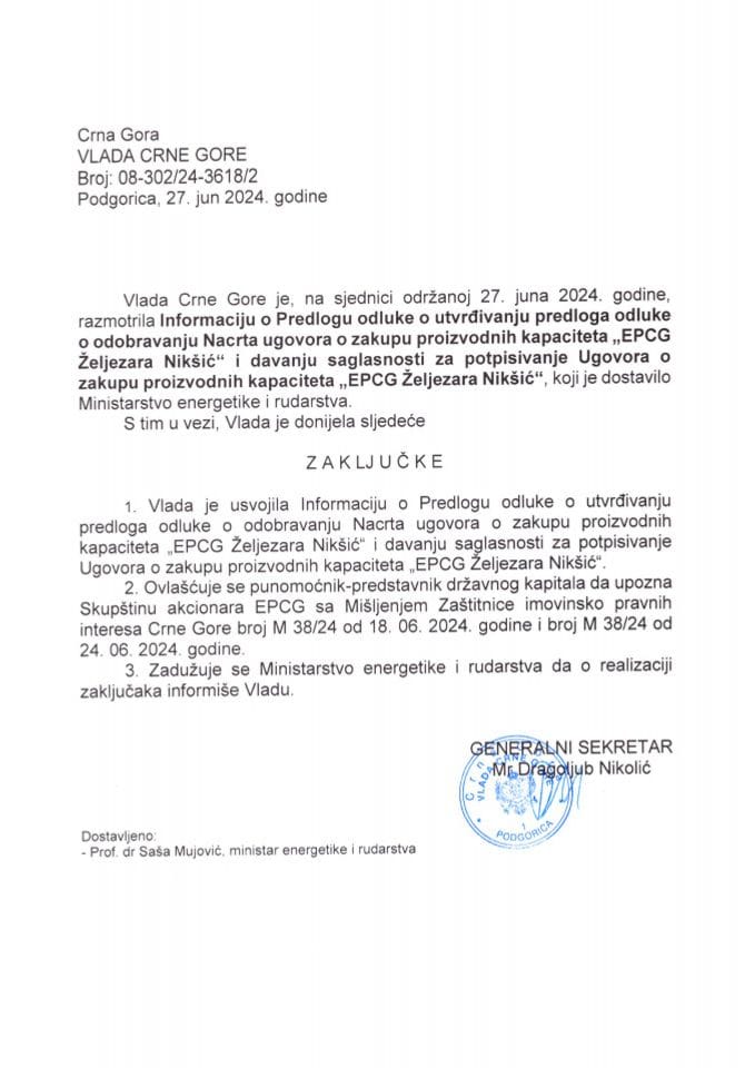 Informacija o prijedlogu odluke o utvrđivanju Predloga odluke o odobravanju Nacrta Ugovora o zakupu proizvodnih kapaciteta „EPCG Željezara Nikšić“ i davanju saglasnosti za potpisivanje Ugovora o zakupu proizvodnih kapaciteta - zaključci