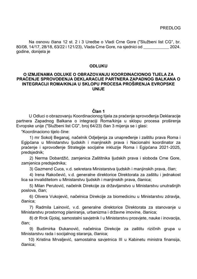 Predlog odluke o izmjenama Odluke o obrazovanju Koordinacionog tijela za praćenje sprovođenja Deklaracije partnera Zapadnog Balkana o integraciji Roma/kinja u sklopu procesa proširenja Evropske unije (bez rasprave)