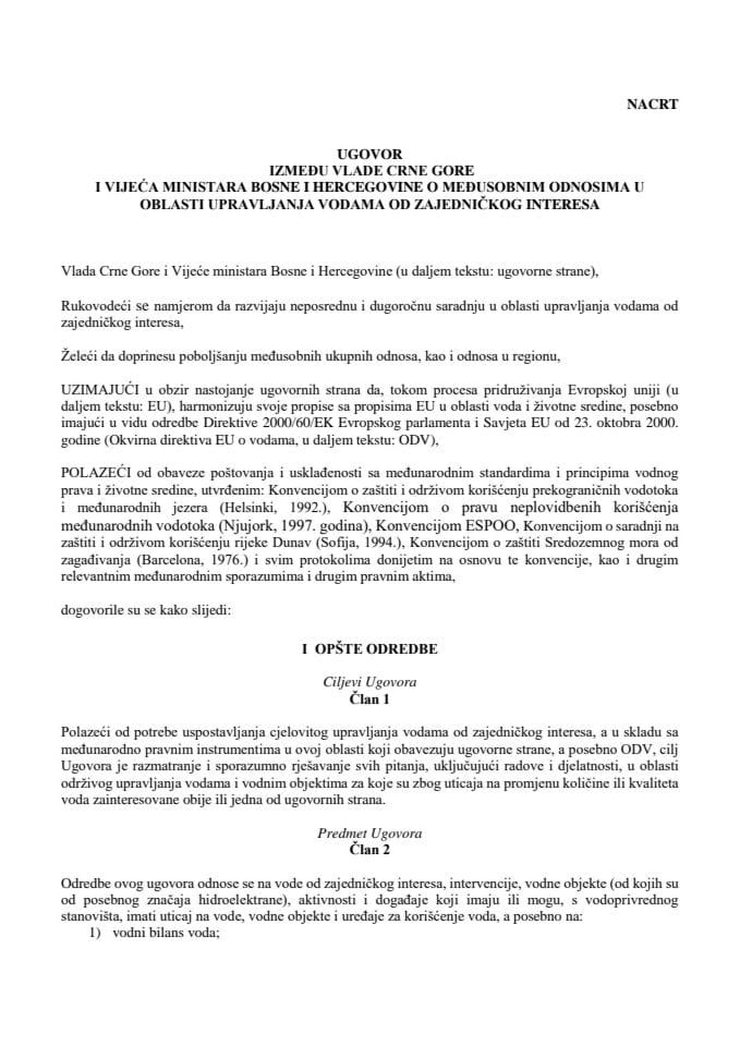 Nacrt ugovora između Vlade Crne Gore i Vijeća ministara Bosne i Hercegovine o međusobnim odnosima u oblasti upravljanja vodama od zajedničkog interesa (bez rasprave)
