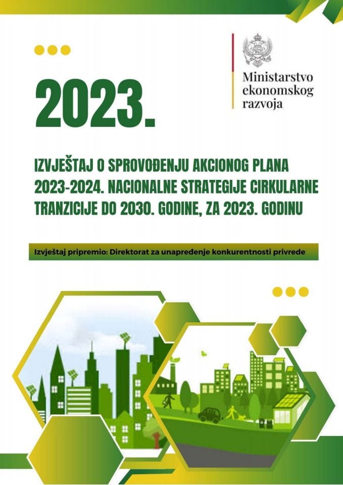 Izvještaj o sprovođenju Akcionog plana 2023-2024. Nacionalne strategije cirkularne tranzicije do 2030. godine, za 2023. godinu (bez rasprave)