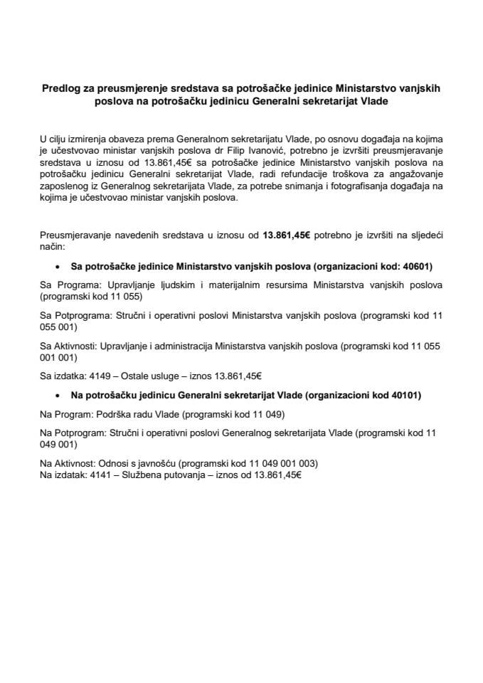 Predlog za preusmjerenje sredstava s potrošačke jedinice Ministarstvo vanjskih poslova na potrošačku jedinicu Generalni sekretarijat Vlade Crne Gore (bez rasprave)