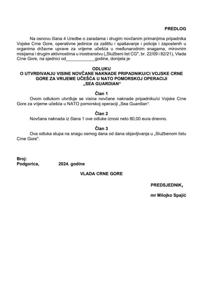 Predlog odluke o utvrđivanju visine novčane naknade pripadniku/ci Vojske Crne Gore za vrijeme učešća u NATO pomorskoj operaciji „Sea Guardian“