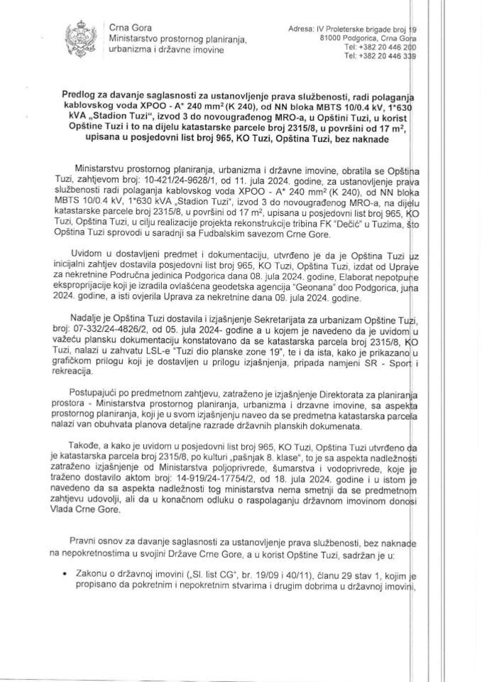 Предлог за давање сагласности за установљење права службености, ради полагања кабловског вода XPOO - A* 240 mm2 (K 240), од NN блока MBTS 10/0.4 kV, 1*630 kVA „Стадион Тузи“