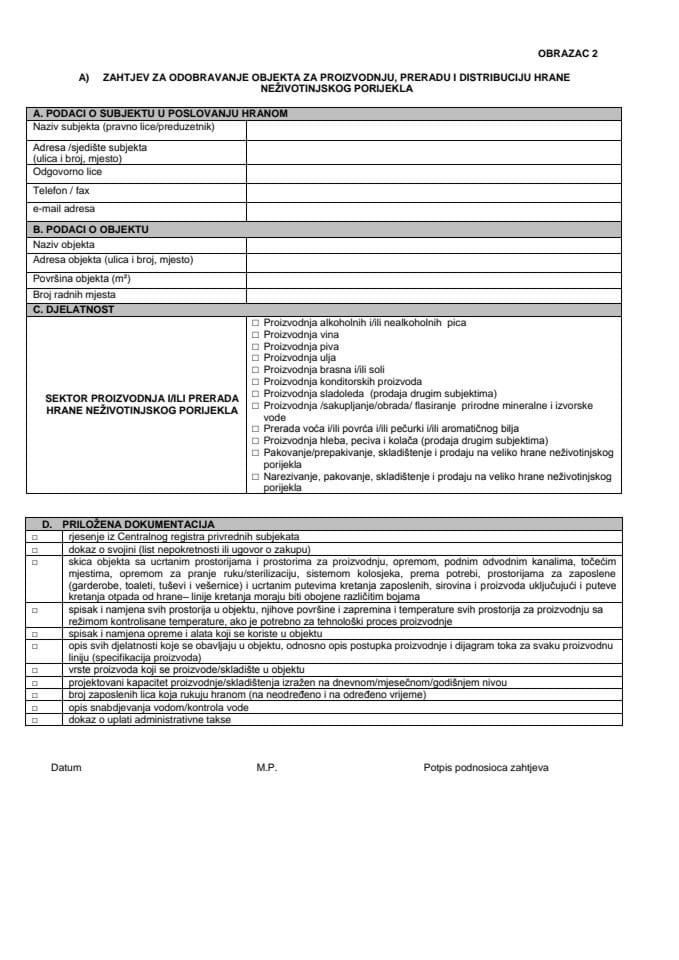 Захтјев за одобравање објекта за производњу, прераду и дистрибуцију хране неживотињског поријекла ОБРАЗАЦ 2