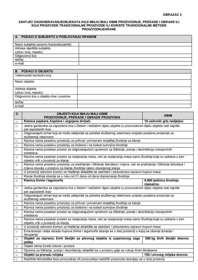 Zahtjev za odobravanje objekata koji imaju mali obim proizvodnje, prerade i obrade ili koji proizvode tradicionalneproizvode ili koriste tradicionalne metode proizvodnje hrane OBRAZAC 3